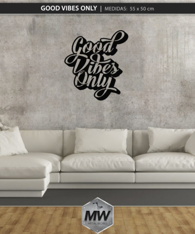 Good Vibes Only